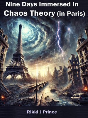 cover image of Nine Days Immersed in Chaos Theory (in Paris)
